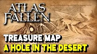 Atlas Fallen A HOLE IN THE DESERT Treasure Map Location
