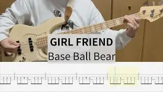 【Bass Cover】GIRL FRIEND / Base Ball Bear