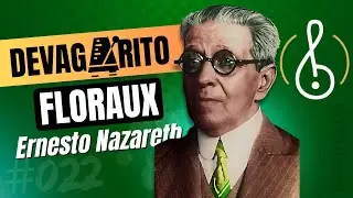 [💚DEVAGARITO #022] Floraux (Ernesto Nazareth) Tango Brasileiro