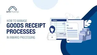 Manage Goods Receipt Process in Inward Processing- Hindi | AntMyERP