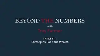Troy Farmer - Beyond The Numbers [Episode 144]