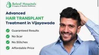 COMPLETE RANGE OF HEALTH CARE AT BELEAF HOSPITALS VIJAYAWADA