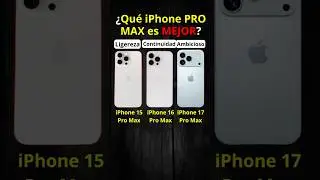 iPhone 15 Pro Max vs iPhone 16 Pro Max vs iPhone 17 Pro Max
