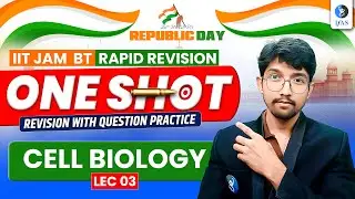 Cell Biology IIT JAM Biotechnology 2026 | One Shot Revision With Question Practice | Lec-3 | IFAS