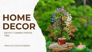 HOME DECOR - KACHVI 7 Chakra Crystal Tree Review | Positive Energy, Feng Shui, and Beautiful Tree.