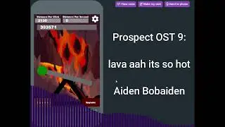 Prospect OST 9: lava aah its so hot