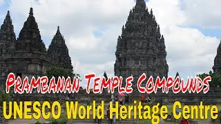 Prambanan Hindu  Temple Compounds - UNESCO World Heritage Centre