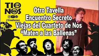 Otro Tavella - Maten a las Ballenas - Cuarteto de Nos - Encuentro Secreto
