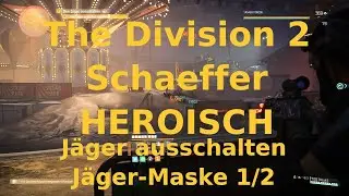 The Division 2 - Fahndung - Bardon Schaeffer Heroisch 1/2