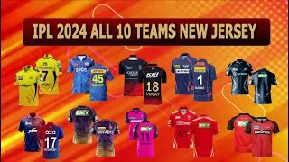 IPL 2024 All 10 Teams New Jersey‼️All Teams Confirmed Kit 2024‼️IPL All Teams Final Jersey 2024