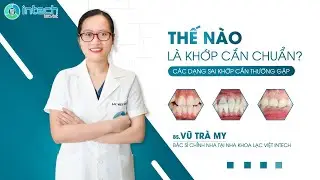 Cách nhận biết răng bị sai khớp cắn || Thế nào là răng khớp cắn chuẩn ?