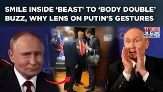 Putin&rsquo;s Smile In Trump's &lsquo;Beast&rsquo; To Alaska &lsquo;Body Double&rsquo; Buzz, Lens On Russian President's Gestures