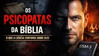 MENTES PSICOPATAS: O QUE A BÍBLIA REVELA SOBRE PESSOAS PERIGOSAS.