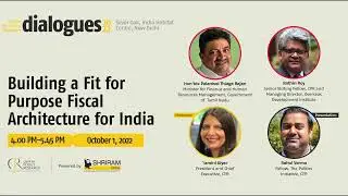 Building a Fit for Purpose Fiscal Architecture for India