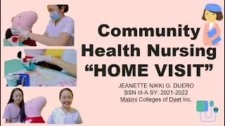 COMMUNITY HEALTH NURSING - HOME VISIT