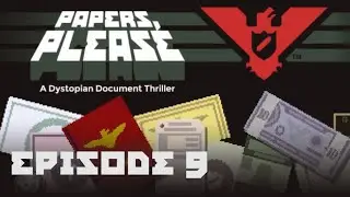 Papers, Please | Vaccine I.D. Required | Episode 9
