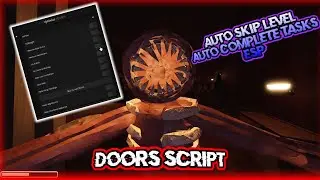 [NEW] DOORS Script | Auto Complete Levels | Skip Doors | Entity / Item ESP & MORE! | *PASTEBIN 2023*