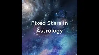 Fixed Stars in Astrology