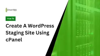 How To Create A WordPress Staging Site Using cPanel
