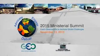 Earth Observations to Address Global Challenges - 2015 Ministerial Summit Video