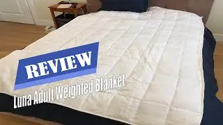 Luna 2022 Adult Weighted Blanket - Review