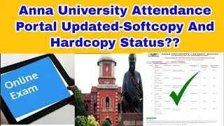 Anna University Online Exam Attendance Portal Update-Soft Copy, Hardcopy Issues?