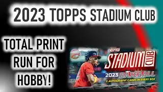 2023 Topps Stadium Club! Print Run Estimates!!!!   They Only Made That Much???