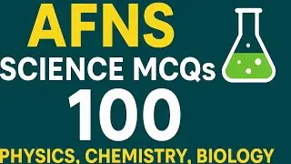 100 Most Important AFNS Science MCQs | Physics, Chemistry & Biology Preparation 2025