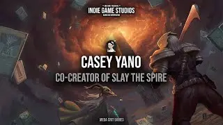 The Development Process of Slay the Spire with Co-Creator Casey Yano