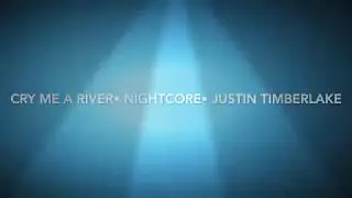 Cry me a river Nightcore