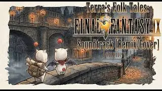 Terra's Folk Tales - Final Fantasy IX [Remix]. Journey 2