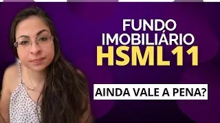 HSML11: FUNDO IMOBILI&Aacute;RIO de SHOPPING! Vale a pena investir? Quanto rende de dividendos?
