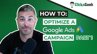 Google Ads Optimization | Watch Me Optimize My Brothers New Campaign!