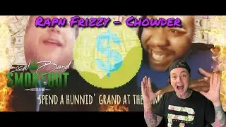 Rapn Frizzy - Chowder (Reaction)