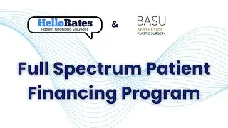 HelloRates x Basu Aesthetics and Plastic Surgery | 100% Patient Financing Program