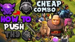 CLASH OF CLANS | HOW TO PUSH TH9 | EASY PUSH COMBO | CHEAP COMBO