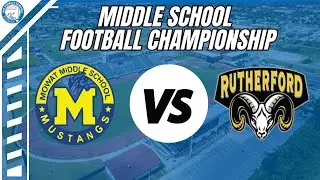 Mowat vs. Rutherford | Middle School Football Championship