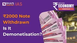 The Rs.2000 Note Withdrawal | Unveiling India's Currency Change | UPSC 2023