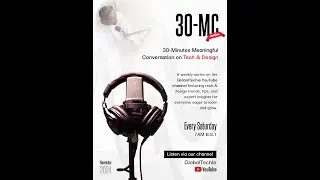 About 30-Minute Meaningful Conversation on Tech & Design | 30-MC SERIES
