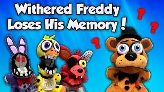 Fazbear Segments: Withered Freddy Loses His Memory!
