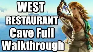 The Legend of Zelda : Tears of the Kingdom - WEST RESTAURANT Cave Full Walkthrough