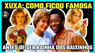 O que a Xuxa fez ANTES da fama vai te surpreender (Documentário) - TV80