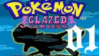 Let's Play Pokemon Glazed [Nutslocke/Nuzlocke] Part 1: The Super Saiyan Trainer