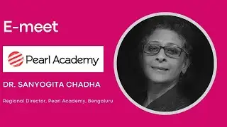 E-meet your Design School - Pearl Academy, Bangalore