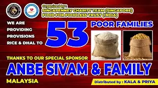 Anbe Sivam & family | Malaysia | help 53 poor families with monthly provisions and groceries | #poor