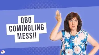 Tips for taking on a messy comingling cleanup in QuickBooks Online