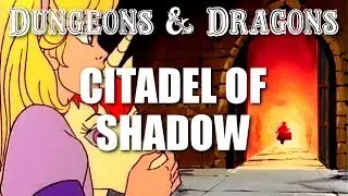 Dungeons & Dragons - Episode 25 - Citadel of Shadow