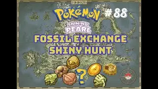 Fossil Exchange Shiny Hunt - Pok&eacute;mon Shining Pearl - Shiny only run - Part Eighty-Eight