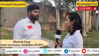 In conversation with Dheeraj Garg from PUSU Joint Secretary in the PUCSC 2023 |Votan PU Diyan 2023|
