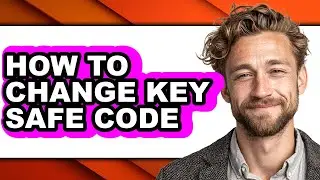 How to Change Key Safe Code (updated)